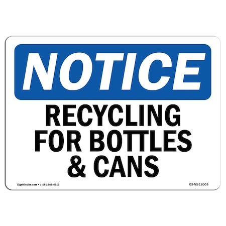 Signmission Safety Sign, OSHA Notice, 7" Height, Rigid Plastic, Recycling For Bottles & Cans Sign, Landscape OS-NS-P-710-L-18009